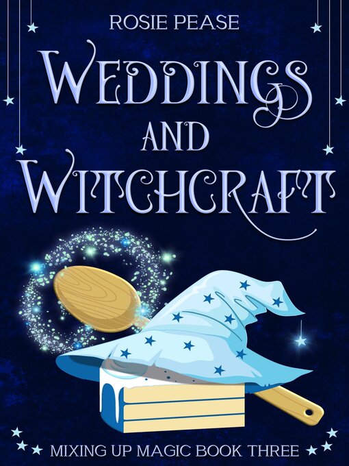 Title details for Weddings and Witchcraft by Rosie Pease - Available
